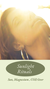 Sunlight Rituals: woman basking in sunlight, with sun, magnesium and cod liver oil