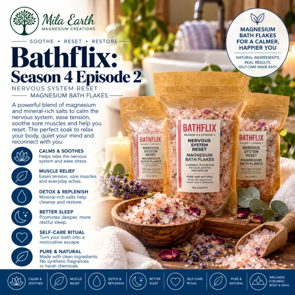 Bathflix Season 4 Episode 2 Nervous System Reset magnesium bath flakes